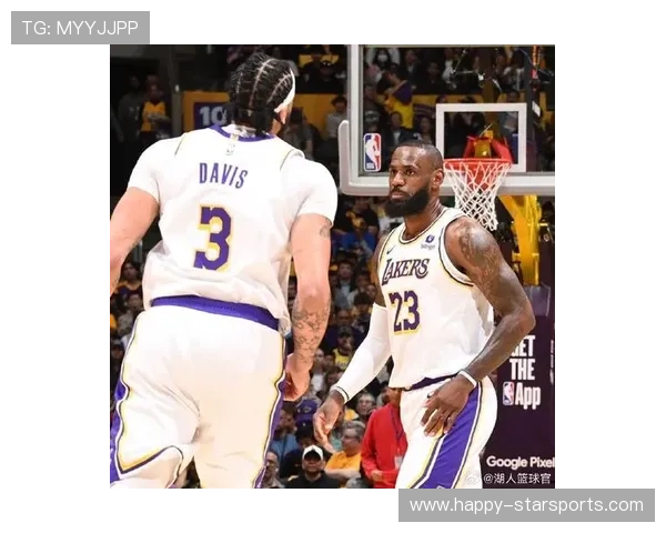 湖人队新赛季备战加速 詹姆斯与戴维斯领衔阵容磨合进展顺利